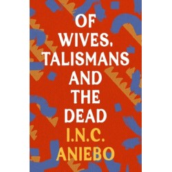 Of Wives, Talismans and the Dead