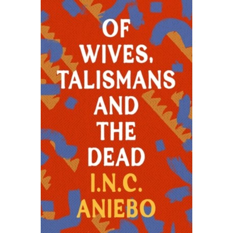 Of Wives, Talismans and the Dead