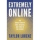 Extremely Online: The Untold Story of Fame, Influence and Power on the Internet
