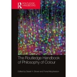 The Routledge Handbook of Philosophy of Colour