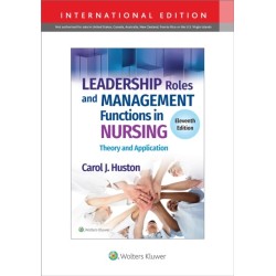 Leadership Roles and Management Functions in Nursing: Theory and Application