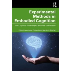 Experimental Methods in Embodied Cognition: How Cognitive Psychologists Approach Embodiment
