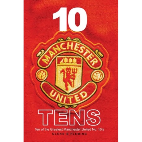 10 Manchester United Tens: Ten of the Greatest Manchester United No. 10's