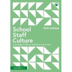 School Staff Culture: Knowledge-building, Reflection and Action