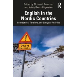English in the Nordic Countries: Connections, Tensions, and Everyday Realities