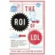 The ROI of LOL: How Laughter Breaks Down Walls, Drives Compelling Storytelling, and Creates a Healthy Workplace