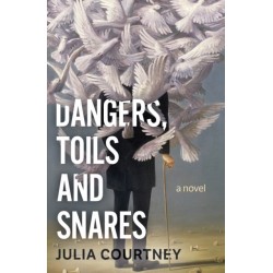 Dangers, Toils and Snares