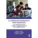 Classroom Research Partnerships: Collaborating with School Communities for the Common Good