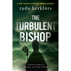 The Turbulent Bishop: A John Tedesco Cathedral Murder Mystery