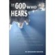 The God Who Hears  The