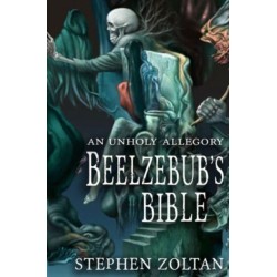 Beelzebub's Bible: An Unholy Allegory