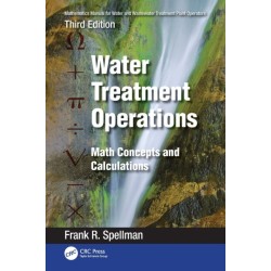 Mathematics Manual for Water and Wastewater Treatment Plant Operators: Water Treatment Operations: Math Concepts and Calculations