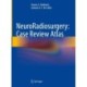 NeuroRadiosurgery: Case Review Atlas