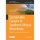 Sustainable Futures in Southern Africa’s Mountains: Multiple Perspectives on an Emerging City