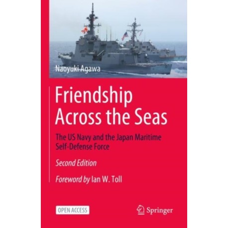 Friendship Across the Seas: The US Navy and the Japan Maritime Self-Defense Force