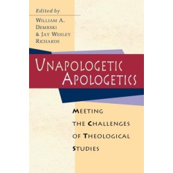Unapologetic Apologetics: Meeting the Challenges of Theological Studies