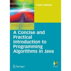 A Concise and Practical Introduction to Programming Algorithms in Java