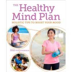 The Healthy Mind Plan: Holistic Tips to Boost Your Mood
