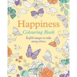 Happiness Colouring Book: Joyful Images to Take Away Stress