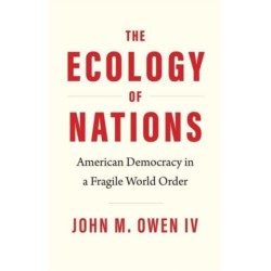 The Ecology of Nations: American Democracy in a Fragile World Order