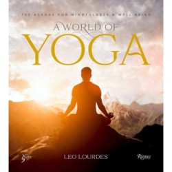 A World of Yoga: 700 Asanas for Mindfulness and Well-Being