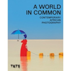 A World in Common: Contemporary African Photography