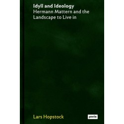 Idyll and Ideology: Hermann Mattern and the Landscape to Live In