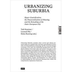 Urbanizing Suburbia: Hyper-Gentrification, the Financialization of Housing and the Remaking of the Outer European City