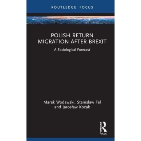 Polish Return Migration after Brexit: A Sociological Forecast