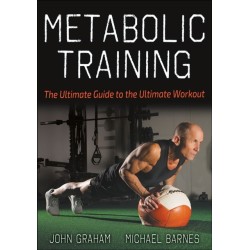Metabolic Training: The Ultimate Guide to the Ultimate Workout