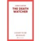 The Death Watcher: The Chilling Top Ten Sunday Times Bestseller