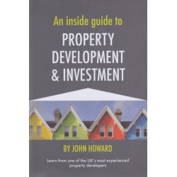 An Inside Guide to Property Development and Investment