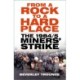 From a Rock to a Hard Place: The 1984/85 Miners' Strike