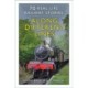 Along Different Lines: 70 Real Life Railway Stories
