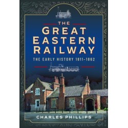 The Great Eastern Railway, The Early History, 1811–1862