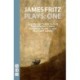 James Fritz Plays: One