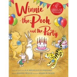 Winnie-the-Pooh and the Party: A brand new Winnie-the-Pooh adventure in rhyme, featuring A.A. Milne's and E.H. Shepard's beloved characters