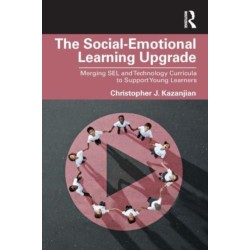 The Social-Emotional Learning Upgrade: Merging SEL and Technology Curricula to Support Young Learners