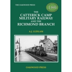 The Catterick Camp Military Railway and the Richmond Branch