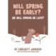 Will Spring Be Early? Or Will Spring Be Late?