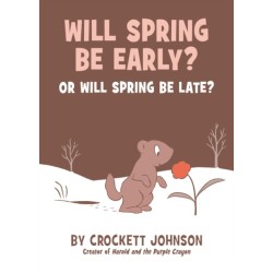 Will Spring Be Early? Or Will Spring Be Late?