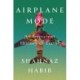 Airplane Mode: An Irreverent History of Travel