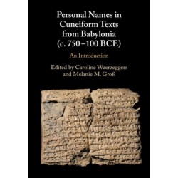 Personal Names in Cuneiform Texts from Babylonia (c. 750–100 BCE): An Introduction