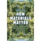 How Materials Matter: Design, Innovation and Materiality in the Pacific