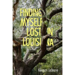 Finding Myself Lost in Louisiana