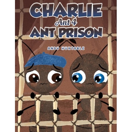 Charlie Ant 4: Ant Prison