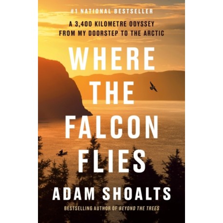 Where the Falcon Flies: A 3,400 Kilometre Odyssey From My Doorstep to the Arctic