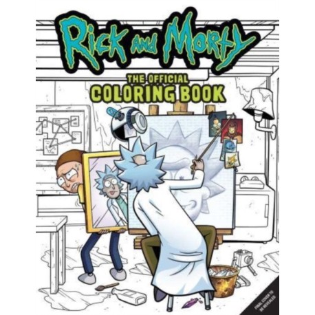 Rick and Morty: Sometimes Science Is More Art Than Science: The Official Colouring Book
