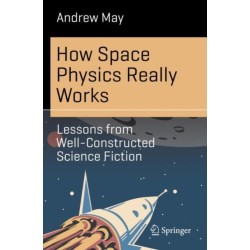 How Space Physics Really Works: Lessons from Well-Constructed Science Fiction