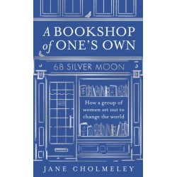 A Bookshop of One’s Own: How a Group of Women Set out to Change the World
